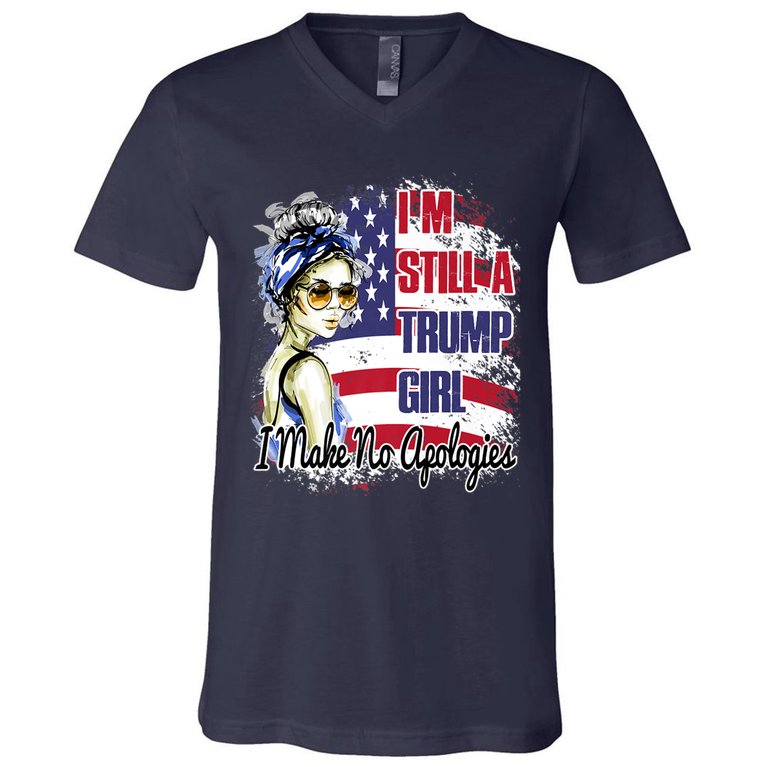 I'm Still A Trump Girl I Make No Apologies Trump 2024 V-Neck T-Shirt