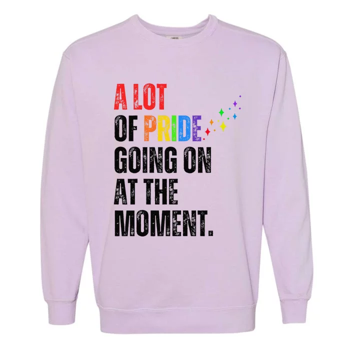 I See A Lot Of Pride Going On At The Mot Lgbt Gay Lesbian Garment-Dyed Sweatshirt