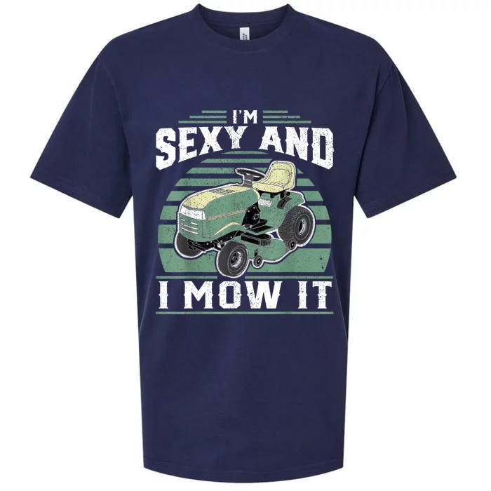 Im Sexy And I Mow It Funny Riding Mower Mowing Gift For Dad Sueded Cloud Jersey T-Shirt