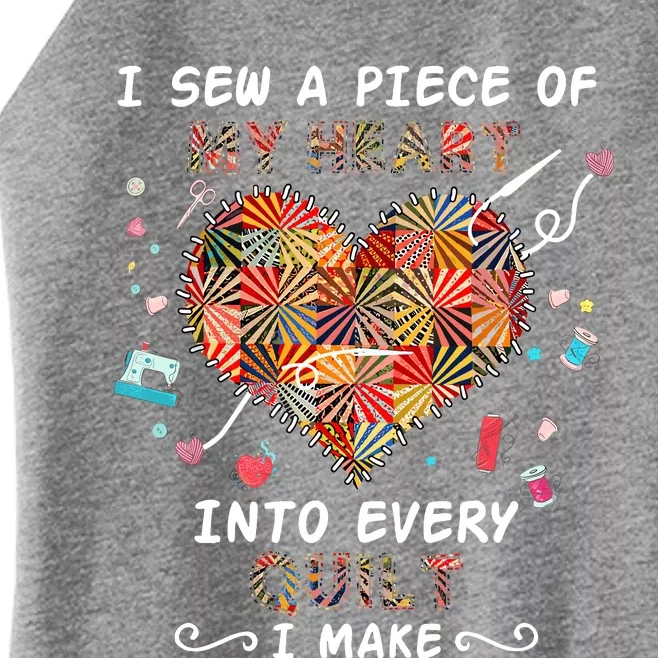 I Sew A Piece Of My Heart Into Every Quilt I Make Quilting Women’s Perfect Tri Rocker Tank