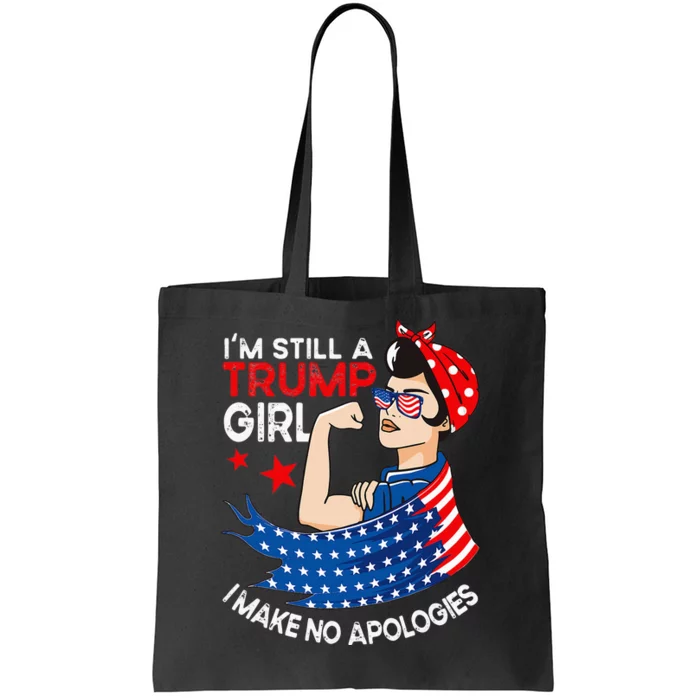 IM Still A Trump Girl I Make No Apologies Women Trump 2024 Tote Bag