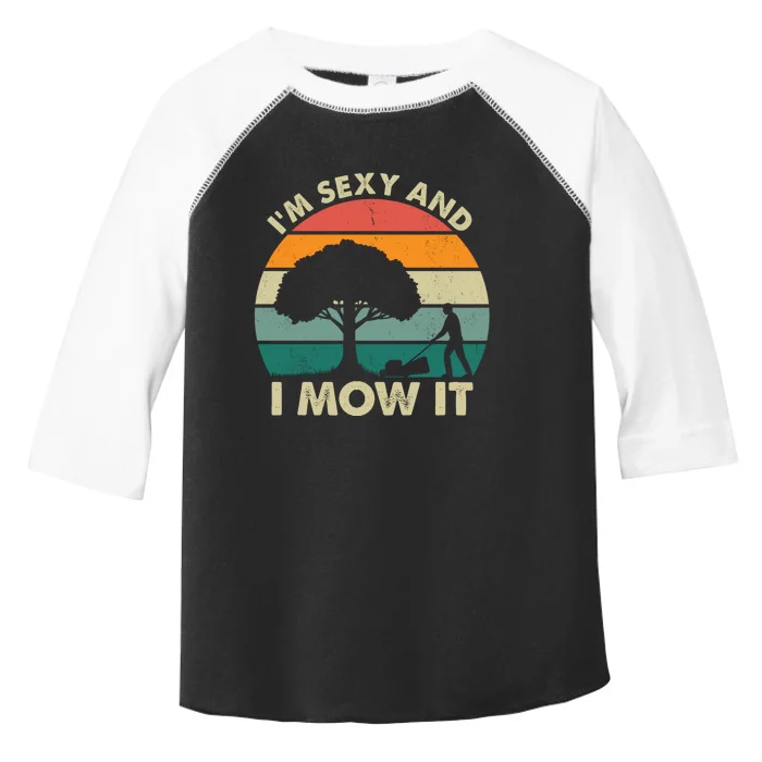 I'm Sexy And I Mow It Funny Lawn Mower Pun Landscape Toddler Fine Jersey T-Shirt