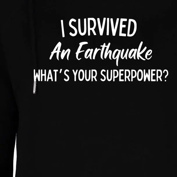 I Survived An Earthquake Superpower Womens Funnel Neck Pullover Hood