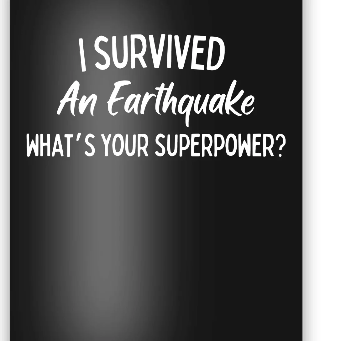 I Survived An Earthquake Superpower Poster