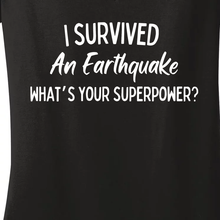 I Survived An Earthquake Superpower Women's V-Neck T-Shirt