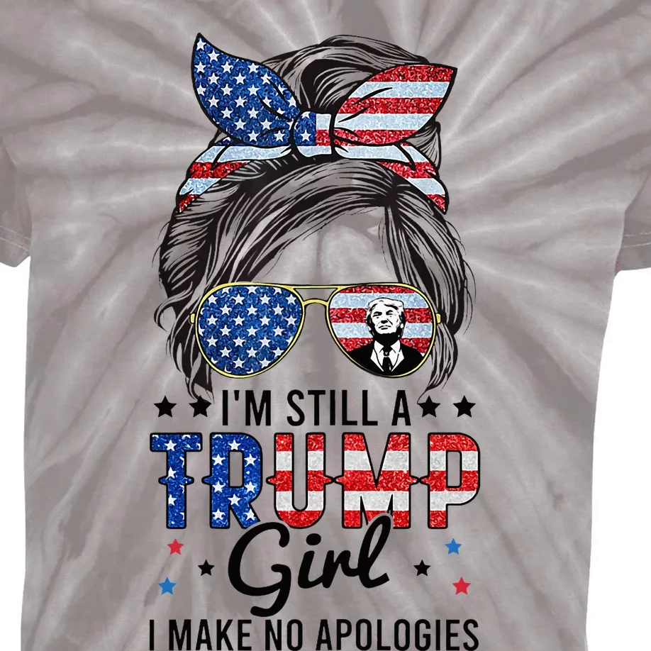 Im Still A Trump Girl I Make No Apologies Trump 2024 Kids Tie-Dye T-Shirt