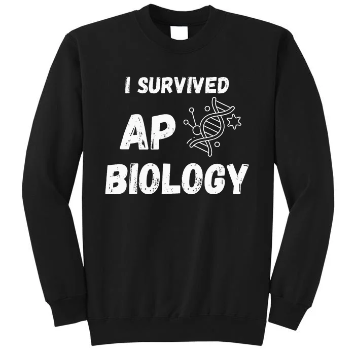 I Survived Ap Biology Ap Bio Exam Tall Sweatshirt