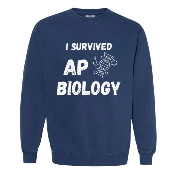 I Survived Ap Biology Ap Bio Exam Garment-Dyed Sweatshirt