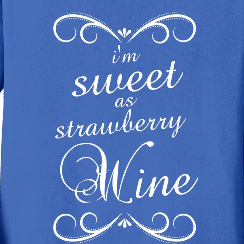 Im Sweet As Strawberry Wine Country Designer Gift Kids Long Sleeve Shirt