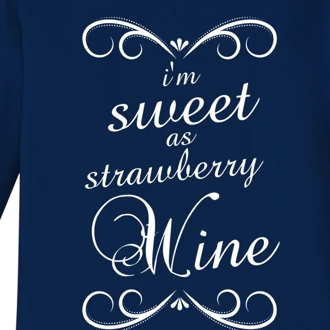 Im Sweet As Strawberry Wine Country Designer Gift Baby Long Sleeve Bodysuit