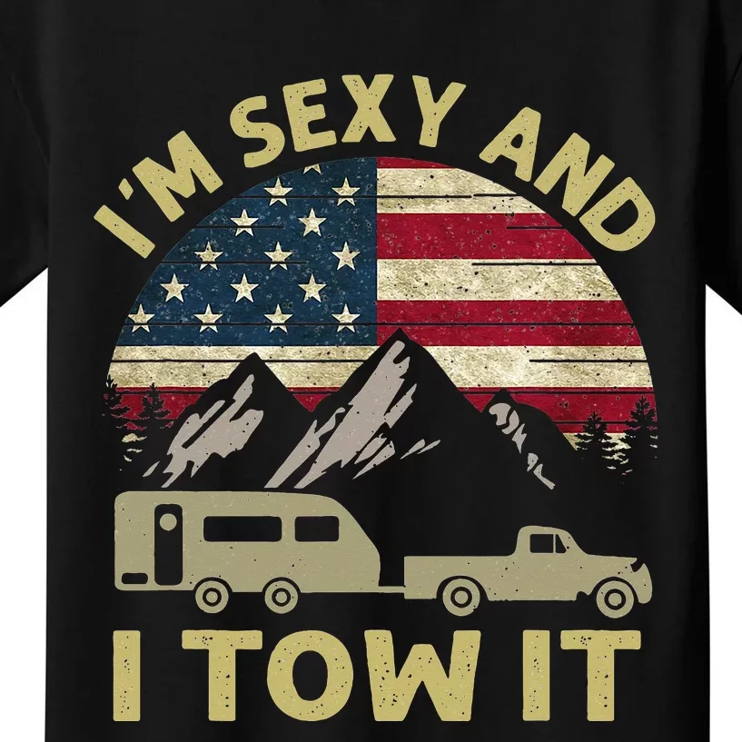 I'm Sexy And I Tow It Funny Caravan Camping Kids T-Shirt