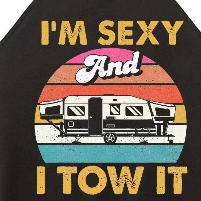 Im Sexy And I Tow It Glamping Glamper Glamorous Camping Women’s Perfect Tri Rocker Tank