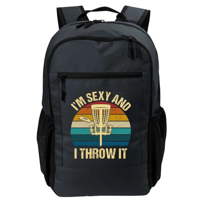 I'm Sexy And I Throw Ifunny Gift Disc Golf Vintage Funny Gift Daily Commute Backpack