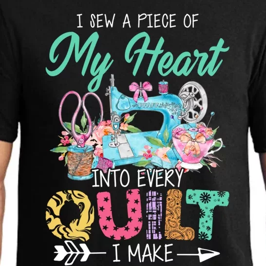 I Sew A Piece Of My Heart Into Every Quilting I Make Gift Pajama Set