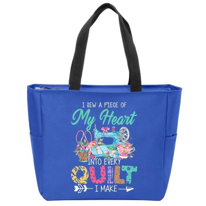 I Sew A Piece Of My Heart Into Every Quilting I Make Gift Zip Tote Bag