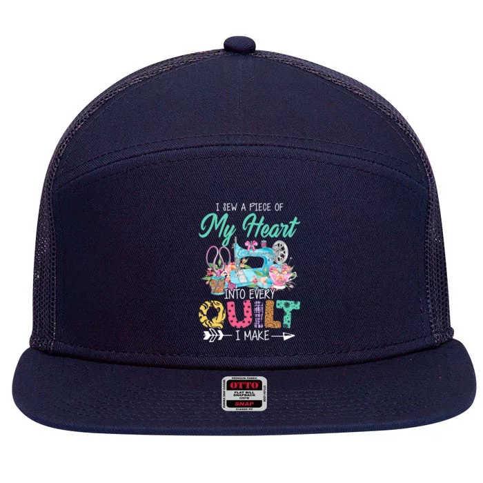 I Sew A Piece Of My Heart Into Every Quilting I Make Gift 7 Panel Mesh Trucker Snapback Hat