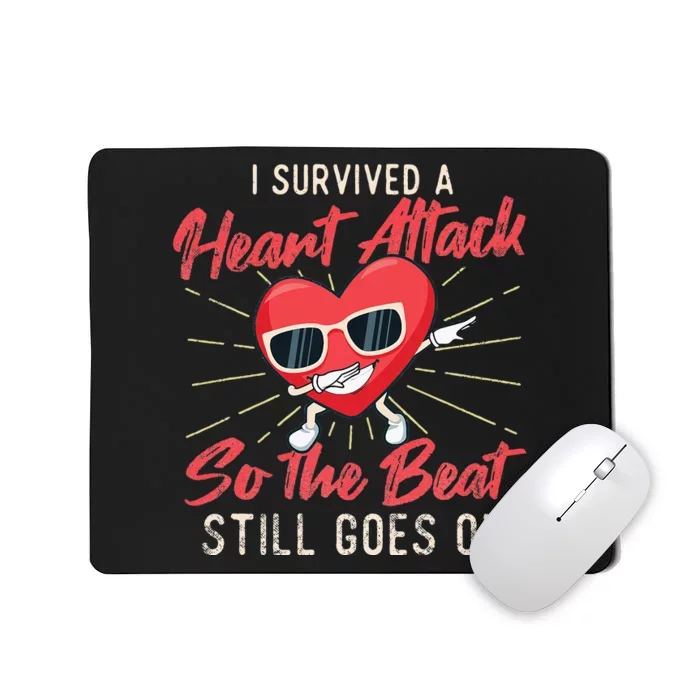 I Survived A Heart Attack Heart Attack Survivor Recovery Mousepad