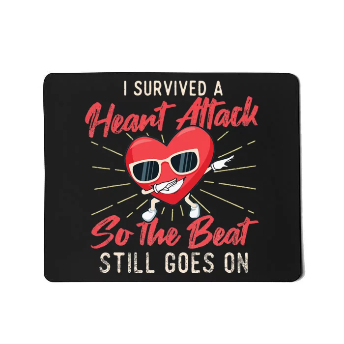 I Survived A Heart Attack Heart Attack Survivor Recovery Mousepad