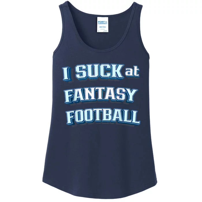 I Suck At Fantasy Football Funny Sports League Team Barstool Ladies Essential Tank