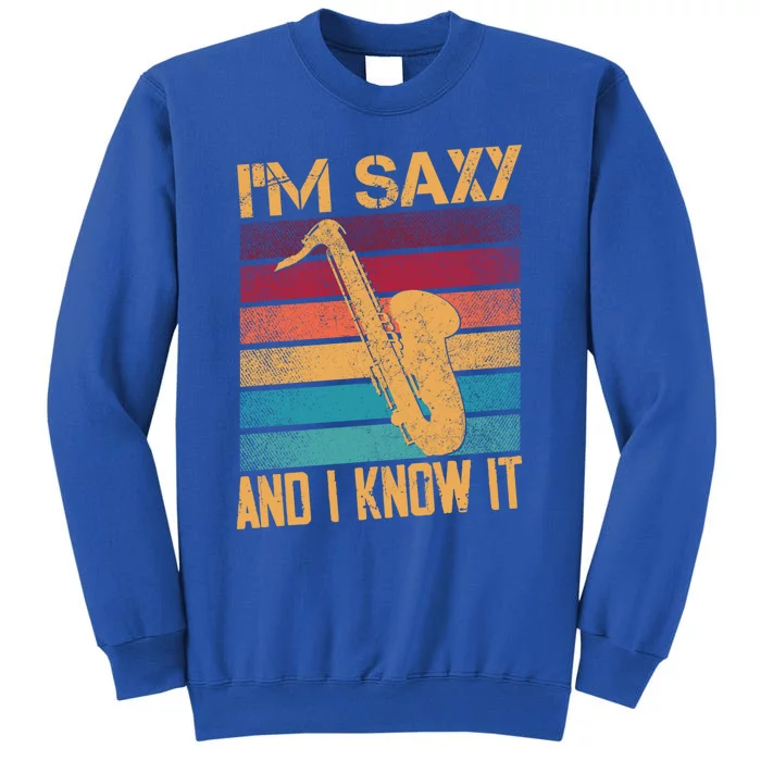 I'm Saxy And I Know It Saxophone Player Retro Vintage Gift Sweatshirt