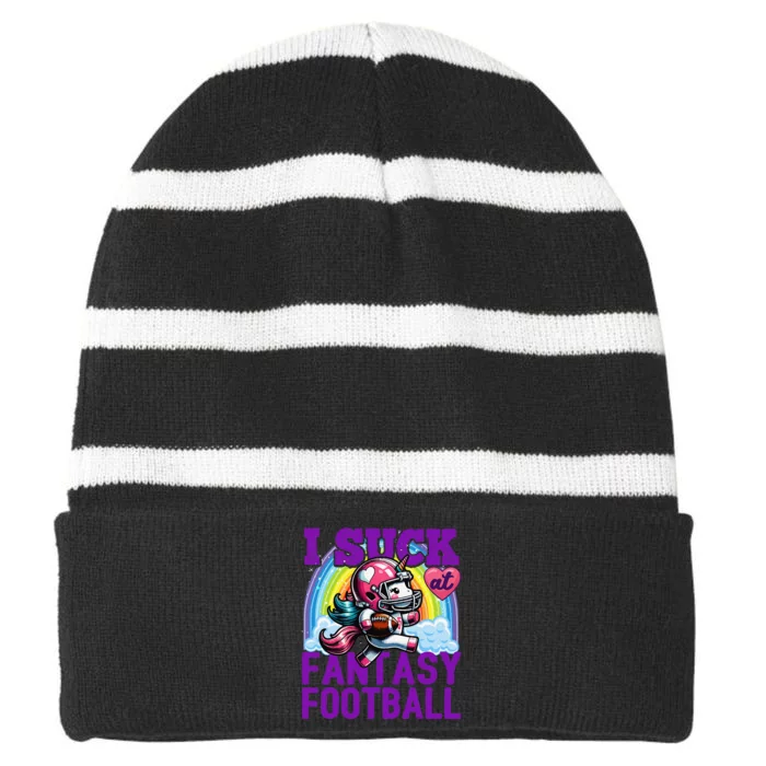 I Suck At Fantasy Football Unicorn Rainbow Loser Gift Striped Beanie with Solid Band