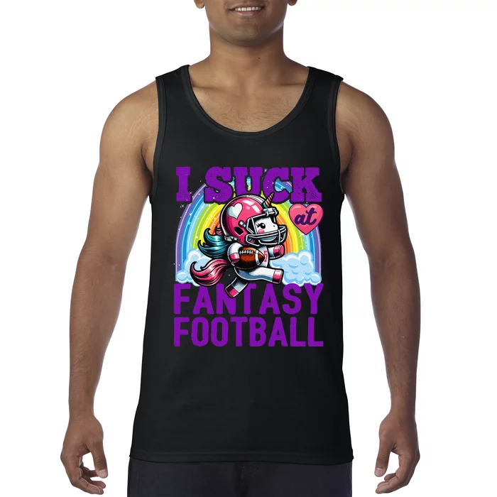 I Suck At Fantasy Football Unicorn Rainbow Loser Gift Tank Top