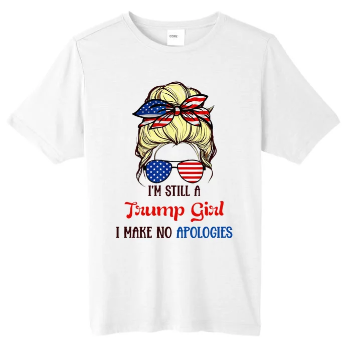 I’M Still A Trump Girl I Make No Apologies Trump2024 Women ChromaSoft Performance T-Shirt