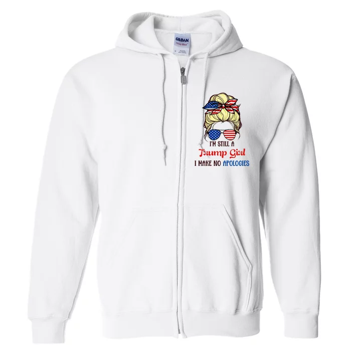 I’M Still A Trump Girl I Make No Apologies Trump2024 Women Full Zip Hoodie