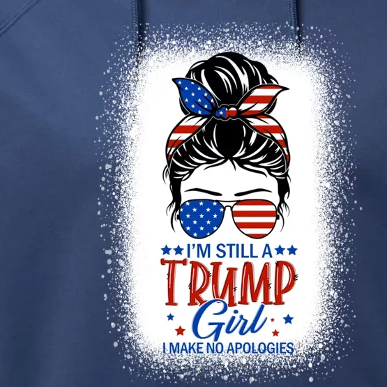 IM Still A Trump I Make No Apologies Trump 2024 Gift Performance Fleece Hoodie