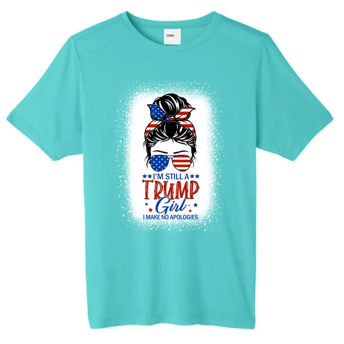 IM Still A Trump I Make No Apologies Trump 2024 Gift ChromaSoft Performance T-Shirt