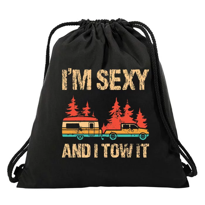 IM Sexy And I Tow It Bigfoot Camp Trees Hike Hiking Camping Drawstring Bag