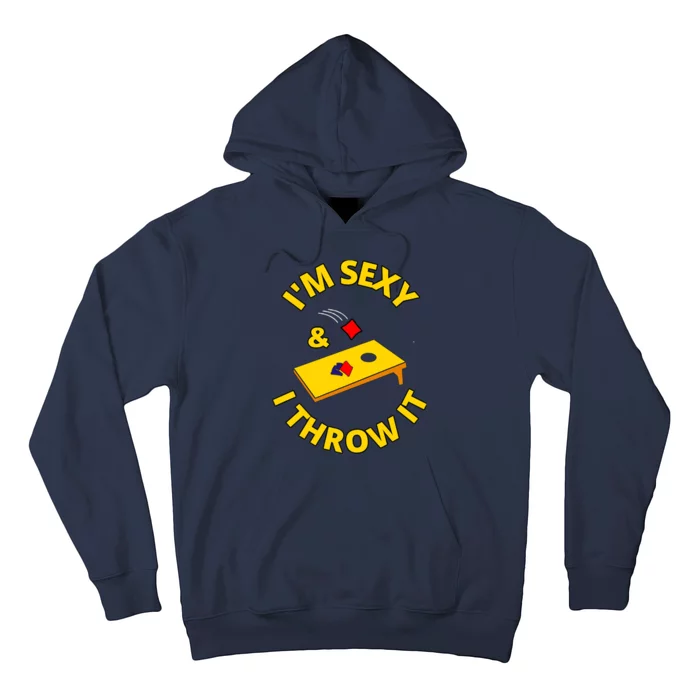 I'm Sexy And I Throw It Cornhole Bean Bag Sacks Corn Hole Premium Hoodie