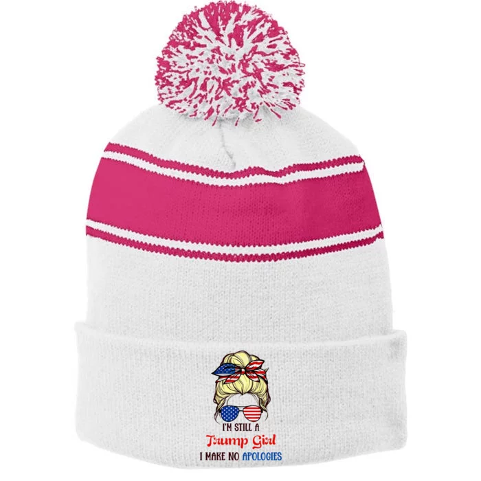 I’M Still A Trump Girl I Make No Apologies Trump2024 Women Stripe Pom Pom Beanie