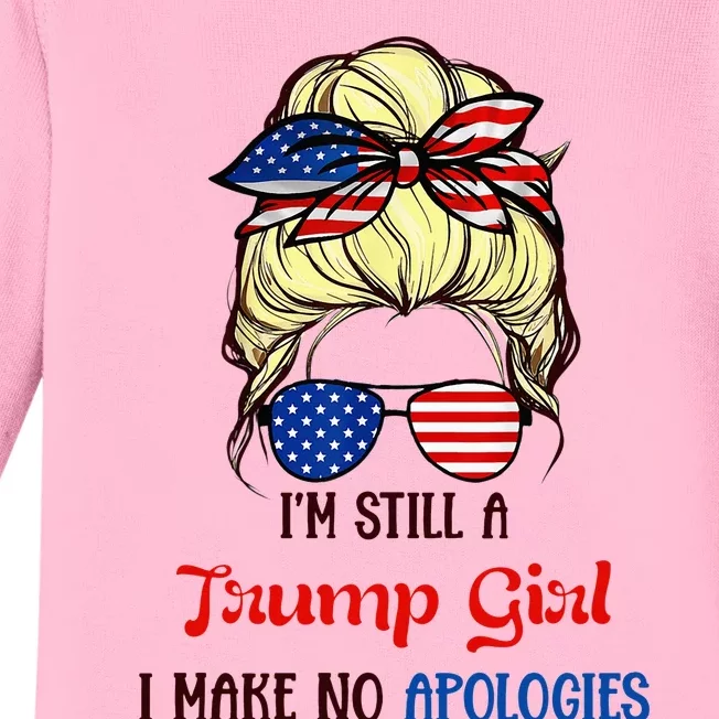 I’M Still A Trump Girl I Make No Apologies Trump2024 Women Baby Long Sleeve Bodysuit