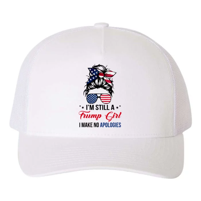 I'm Still A Trump Girl I Make No Apologies Yupoong Adult 5-Panel Trucker Hat