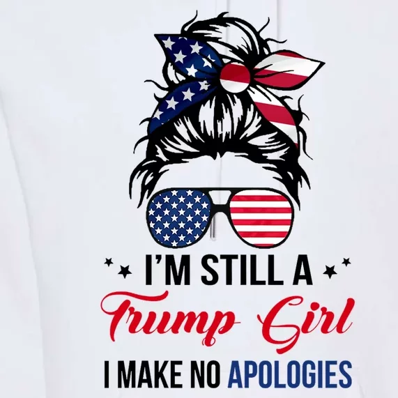 I'm Still A Trump Girl I Make No Apologies Premium Hoodie