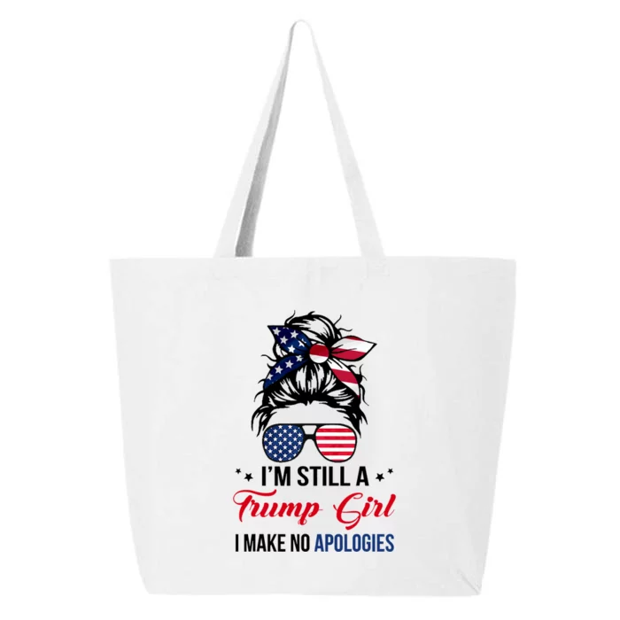 I'm Still A Trump Girl I Make No Apologies 25L Jumbo Tote