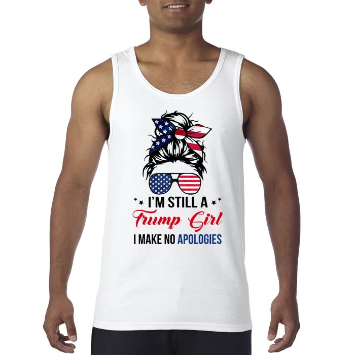 I'm Still A Trump Girl I Make No Apologies Tank Top