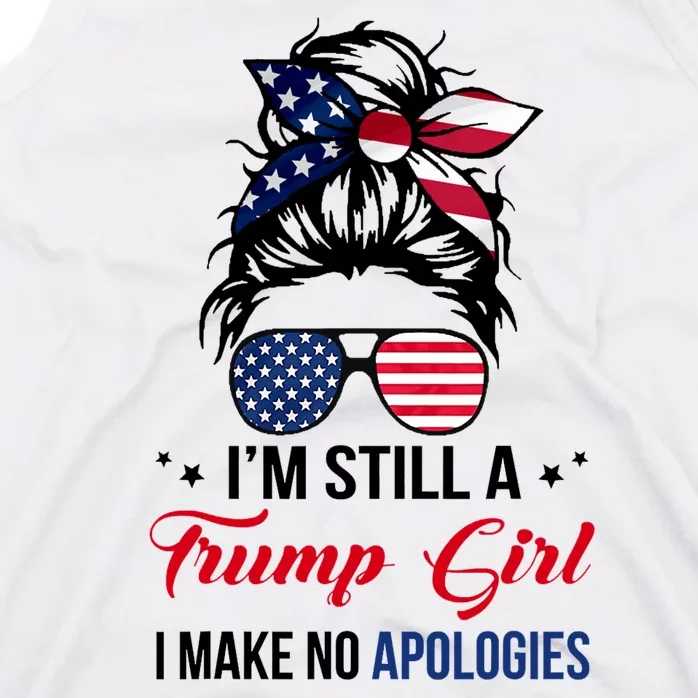 I'm Still A Trump Girl I Make No Apologies Tank Top