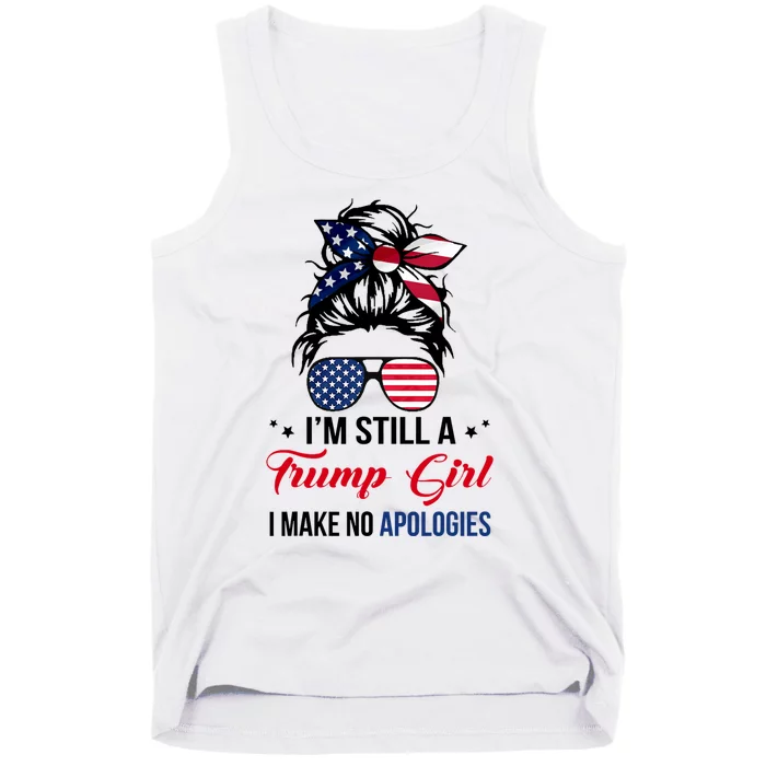 I'm Still A Trump Girl I Make No Apologies Tank Top