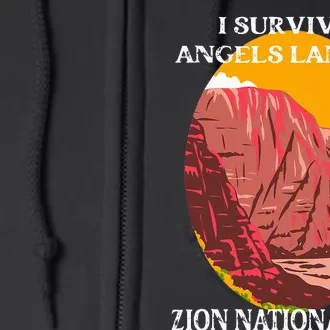 I Survived Angels Landing Hike Zion National Park Utah Full Zip Hoodie