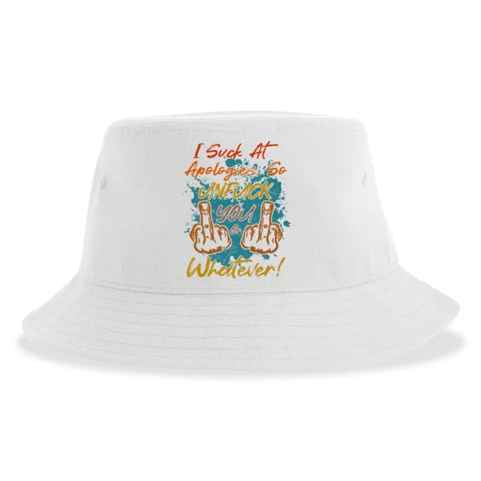 I Suck At Apologies Funny Sarcastic Sarcasm Sassy Saying Sustainable Bucket Hat