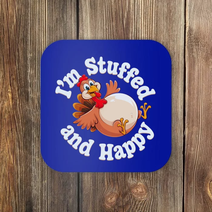 IM Stuffed And Happy Funny Thanksgiving And Turkey Day Design Gift Coaster