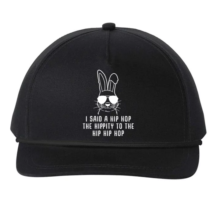 I Said A Hip Hop The Hippity To The Hip Hip Hop Easter Snapback Five-Panel Rope Hat