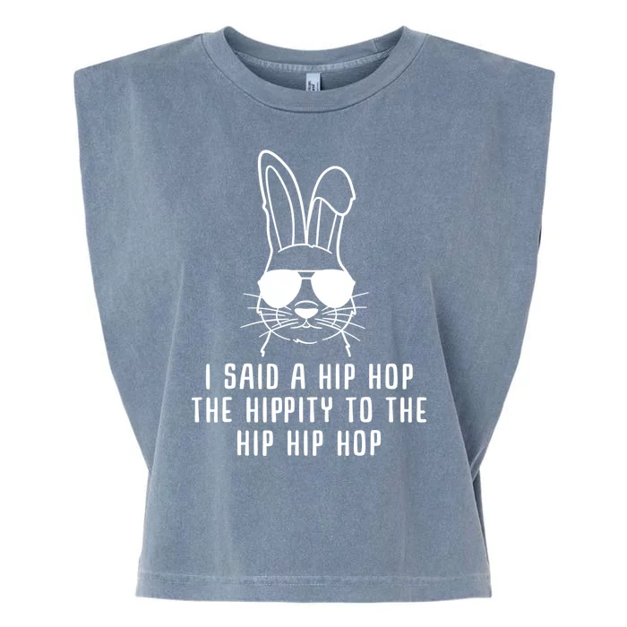 I Said A Hip Hop The Hippity To The Hip Hip Hop Easter Garment-Dyed Women's Muscle Tee