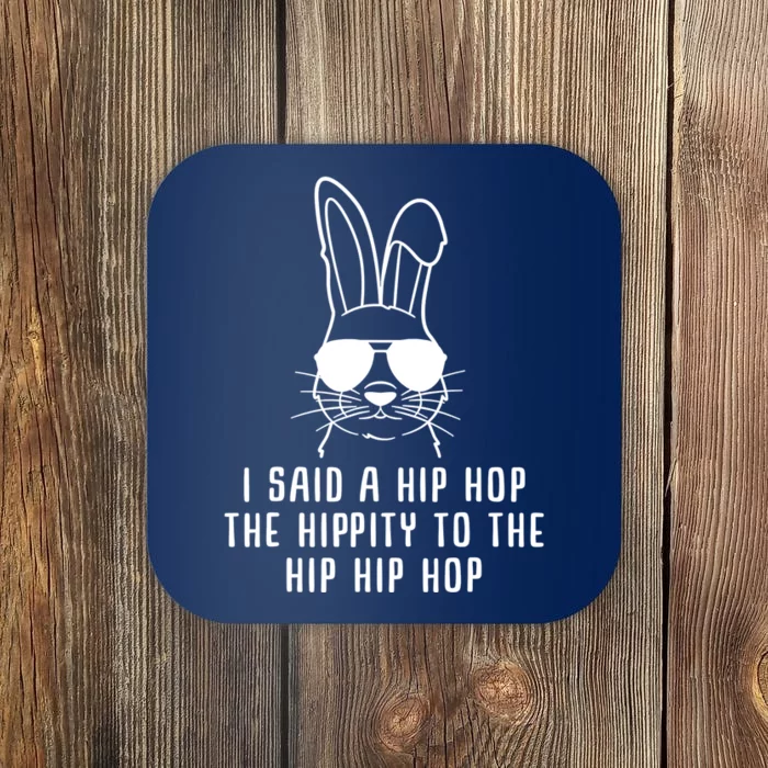 I Said A Hip Hop The Hippity To The Hip Hip Hop Easter Coaster