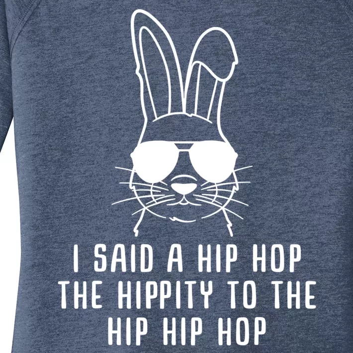 I Said A Hip Hop The Hippity To The Hip Hip Hop Easter Women's Perfect Tri Tunic Long Sleeve Shirt