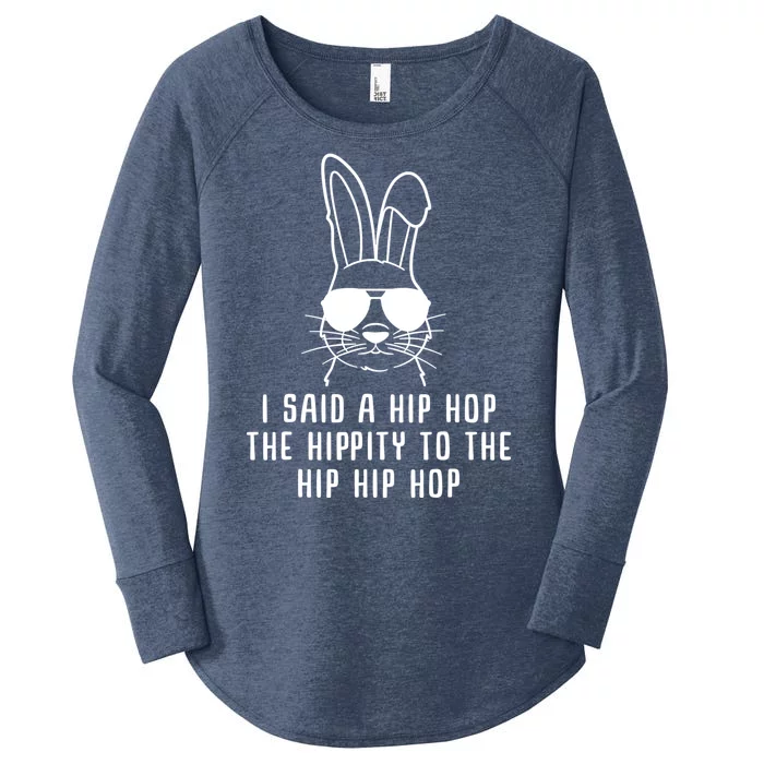 I Said A Hip Hop The Hippity To The Hip Hip Hop Easter Women's Perfect Tri Tunic Long Sleeve Shirt