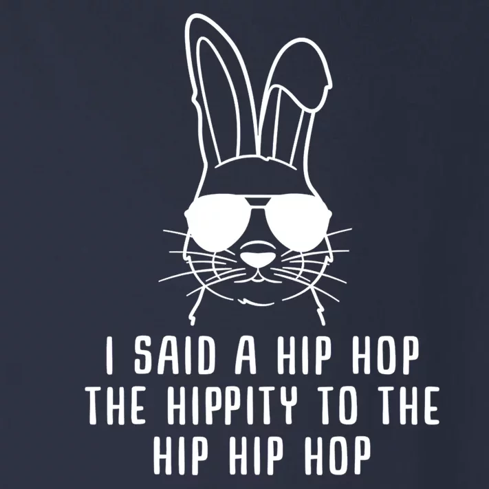 I Said A Hip Hop The Hippity To The Hip Hip Hop Easter Toddler Long Sleeve Shirt