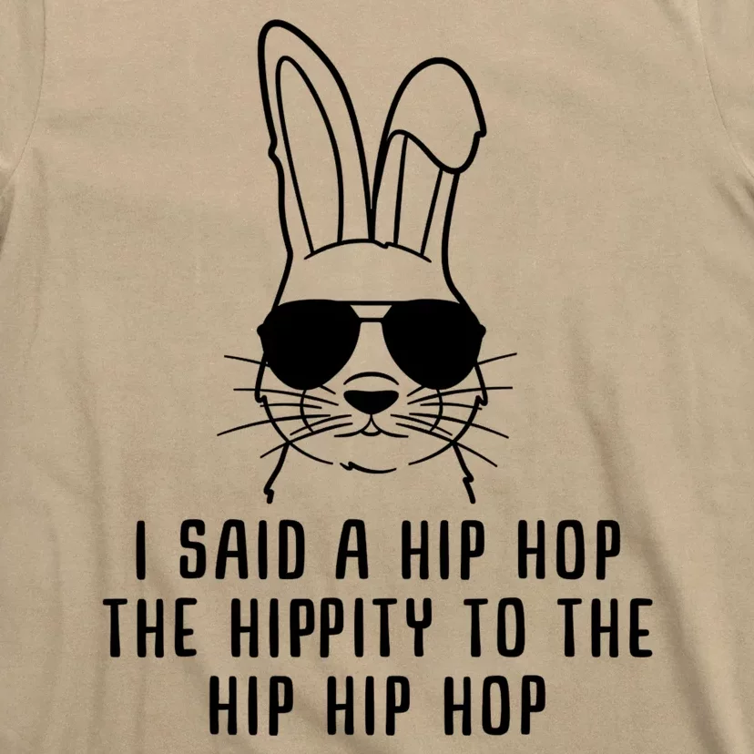 I Said A Hip Hop The Hippity To The Hip Hip Hop Easter T-Shirt